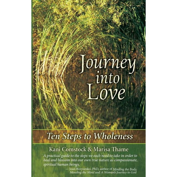 Journey Into Love: Ten Steps to Wholeness (Paperback)