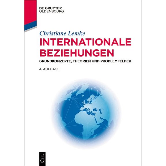 Lehr- Und HandbÃ¼cher Der Politikwissensc Internationale Beziehungen, (Paperback)