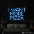 thumbnail image 3 of Glowneon I Want More Pizza Neon Sign, Pizza Led Sign, Italian Restaurant Sign, Pizza Decor, 3 of 5