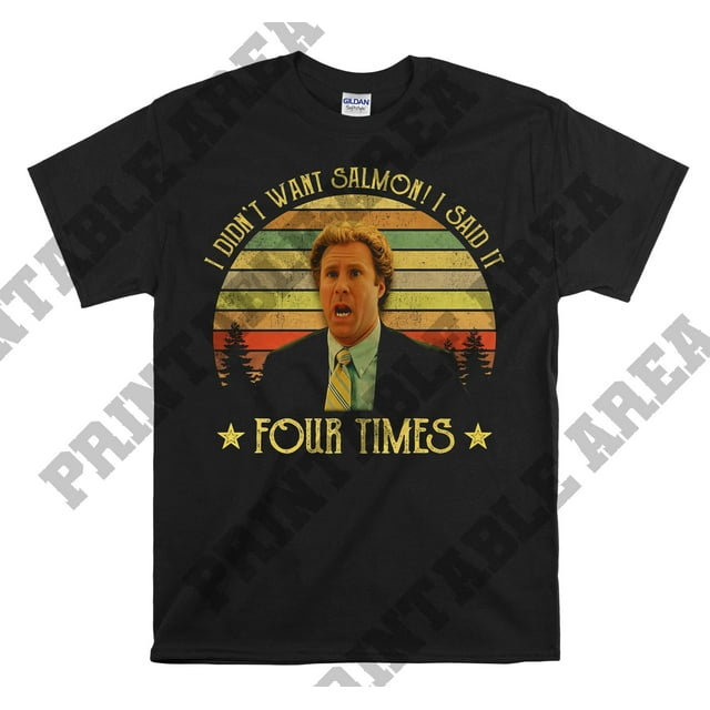 Step Brothers Brennan Huff I Didnt Want Salmon I Said It Four Times Vintage Men Unisex T s - As Picture - 2XL