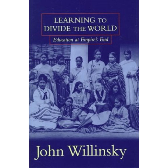 Pre-Owned Learning to Divide the World : Education at Empire's End (Hardcover) 9780816630769