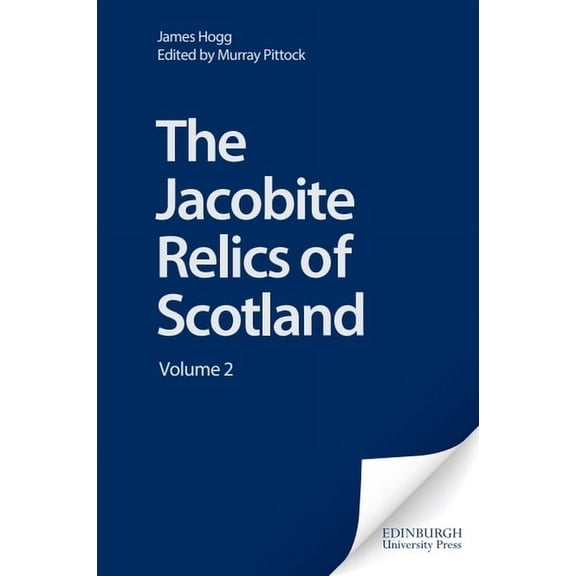 Stirling / South Carolina Research Editi The Jacobite Relics of Scotland: Volume 2, (Hardcover)