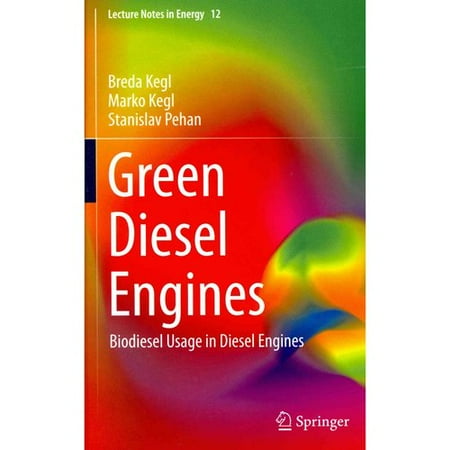 Green Diesel Engines: Biodiesel Usage in Diesel Engines