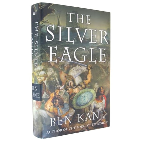 Pre-Owned The Silver Eagle: A Novel of the Forgotten Legion 2 by Ben Kane Hardcover, Literature & Fiction, English