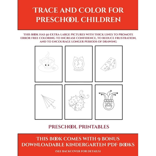 preschool printables preschool printables trace and color for preschool children this book has 50 extra large pictures with thick lines to promote error free coloring to increase confidence to reduce frustration and