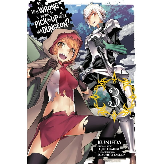 Is It Wrong to Try to Pick Up Girls in a Dungeon (manga): Is It Wrong to Try to Pick Up Girls in a Dungeon?, Vol. 3 (manga) (Series #3) (Paperback)