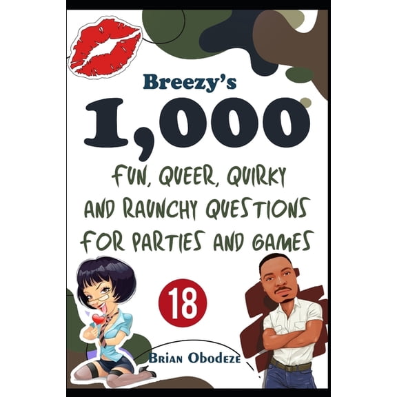 Breezy's 1000 Fun, Queer, Quirky, and Raunchy Questions for Parties and Games (Paperback)