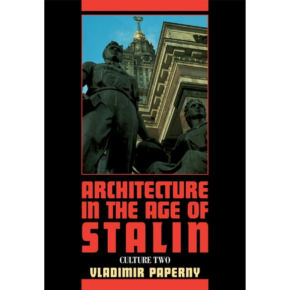 Cambridge Studies in New Art History and Architecture in the Age of Stalin: Culture Two, (Paperback)