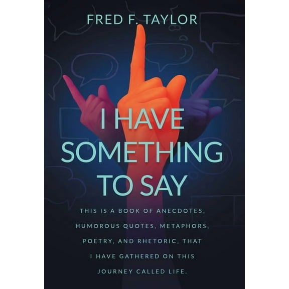 I Have Something to Say (Hardcover)