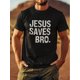thumbnail image 1 of 'JESUS SAVES BRO' - Men's Front Printed Short-sleeved T-shirt - Comfortable & Breathable Casual Tops for Summer, Spring & Fall - Peace, Love, Faith, 1 of 5