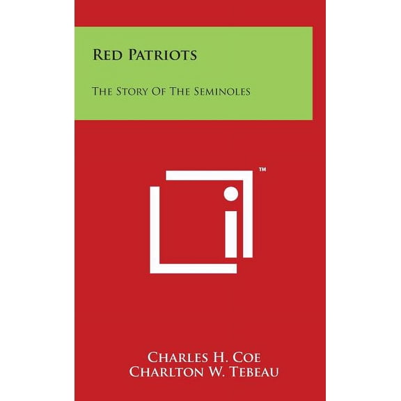 Red Patriots: The Story Of The Seminoles (Hardcover)