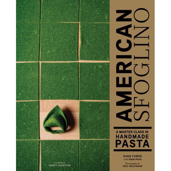 American Sfoglino: A Master Class in Handmade Pasta, (Hardcover)