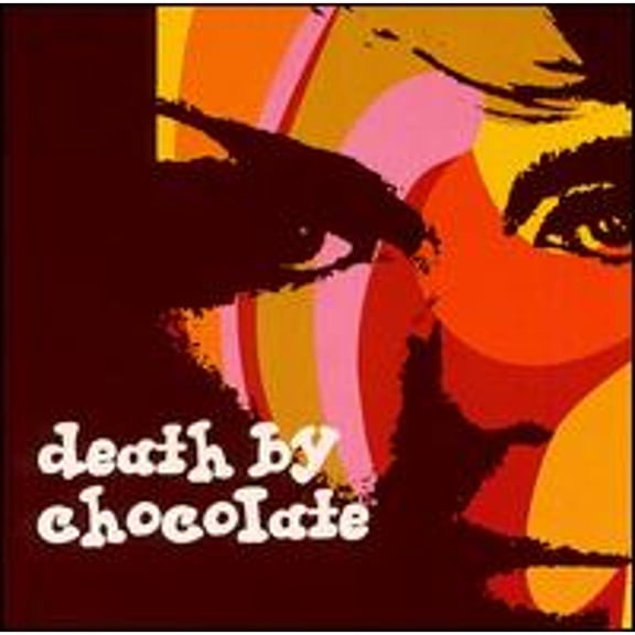 Pre-Owned Death by Chocolate (CD 0604978003423) by Death By Chocolate