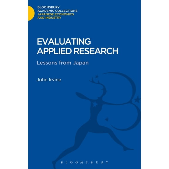 Bloomsbury Academic Collections: Japan Evaluating Applied Research: Lessons from Japan, (Hardcover)