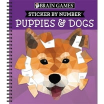 Brain Games - Sticker by Number Brain Games - Sticker by Number: Puppies & Dogs - 2 Books in 1 (42 Images to Sticker), (Spiral-Bound)