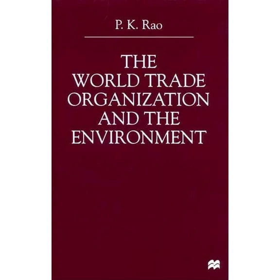 The World Trade Organization and the Environment, (Hardcover)