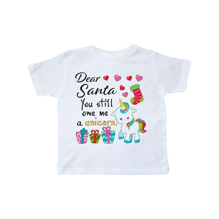 

Inktastic Dear Santa You Still Owe Me a Unicorn Gift Toddler Boy or Toddler Girl T-Shirt