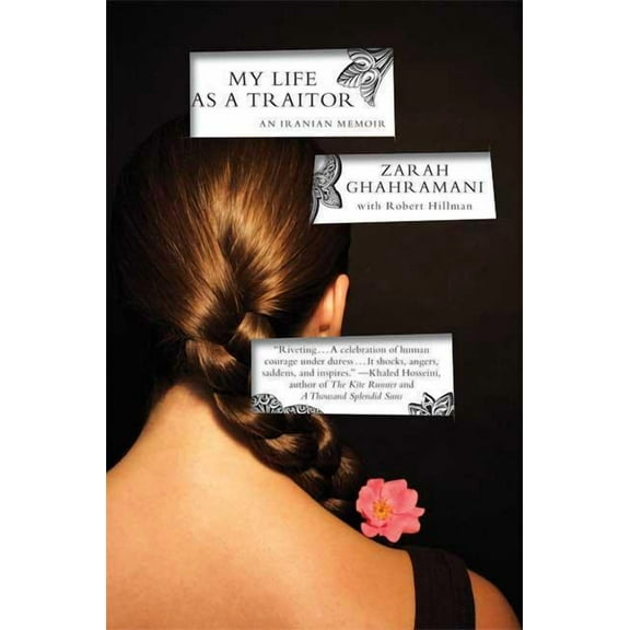 My Life as a Traitor: An Iranian Memoir, (Paperback)