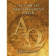 A Guide to New Testament Greek (Paperback)