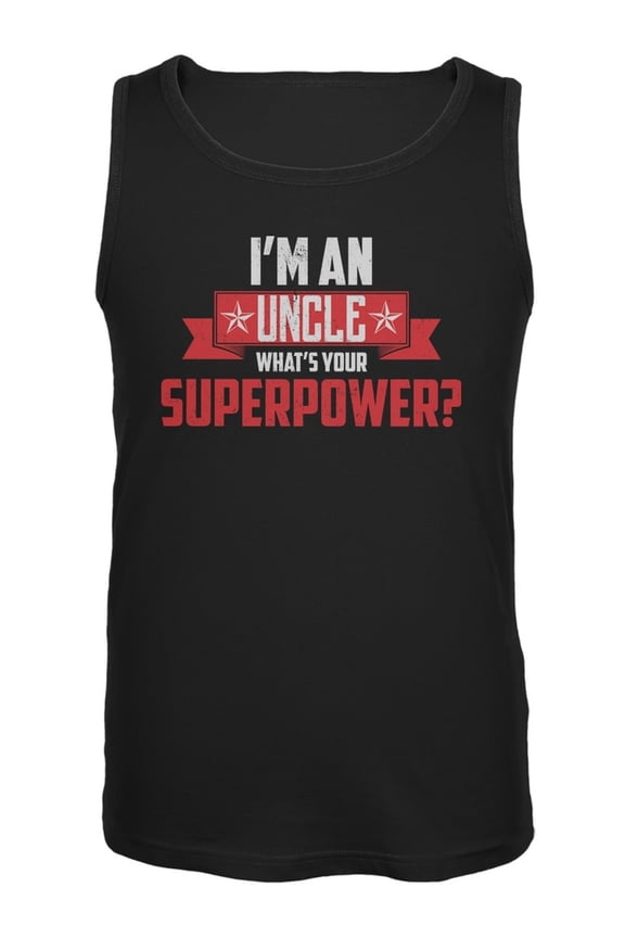 I'm An Uncle What's Your Superpower Black Adult Tank Top - Small