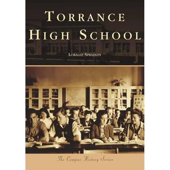 Campus History: Torrance High School (Paperback)