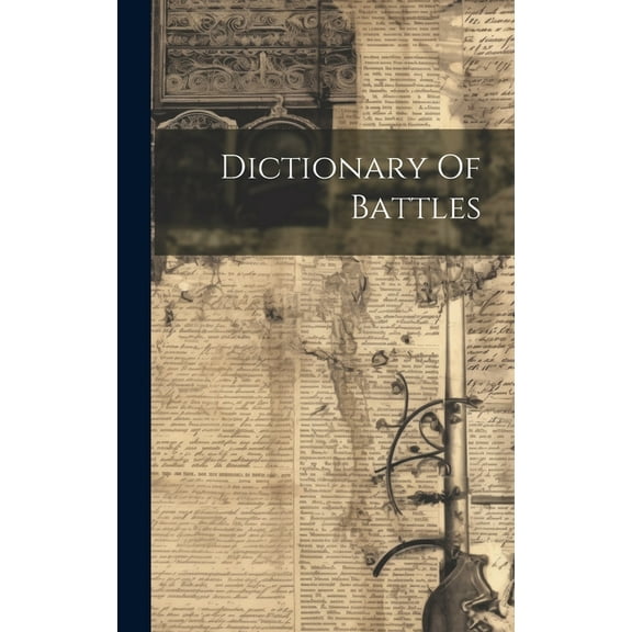 Dictionary Of Battles (Hardcover)