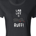 thumbnail image 4 of Inktastic Lab Life is Ruff Labrador Retriever Women's T-Shirt, 4 of 5