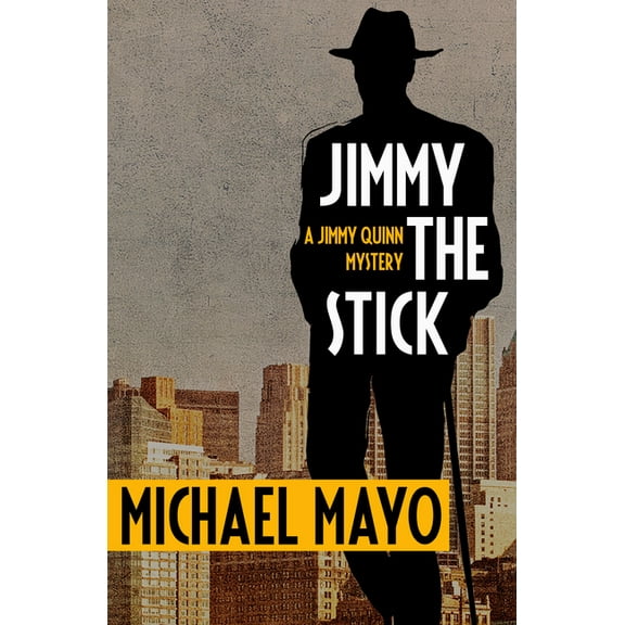Jimmy Quinn Mysteries Jimmy the Stick: A Suspense Novel, Book 1, (Paperback)
