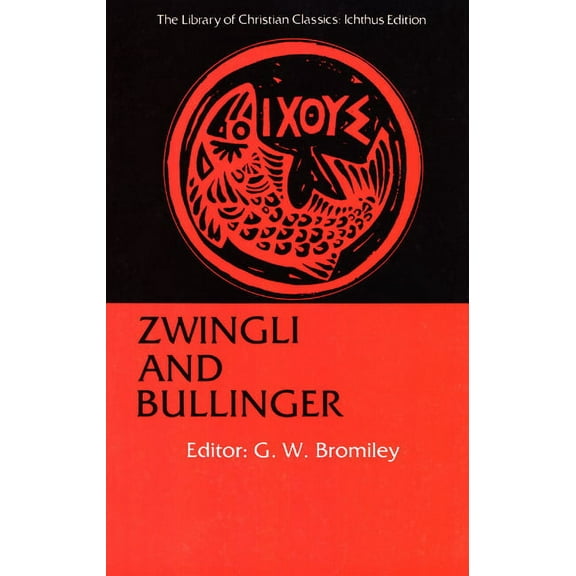 Library of Christian Classics: Zwingli and Bullinger (Paperback)