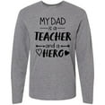 thumbnail image 3 of Inktastic My Dad is a Teacher and a Hero Long Sleeve T-Shirt, 3 of 5