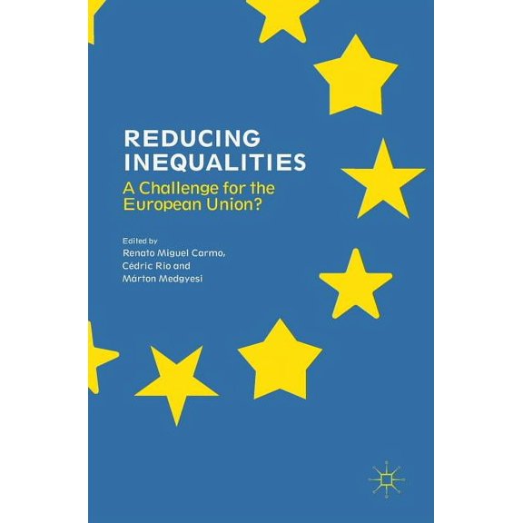 Reducing Inequalities: A Challenge for the European Union?, (Hardcover)