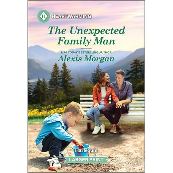 Pre-Owned The Unexpected Family Man: A Clean and Uplifting Romance (Mass Market Paperback) 1335051414 9781335051417