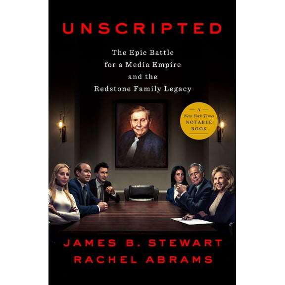 Pre-Owned Unscripted: The Epic Battle for a Media Empire and the Redstone Family Legacy (Hardcover) 1984879421 9781984879424