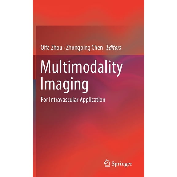 Multimodality Imaging: For Intravascular Application, (Hardcover)