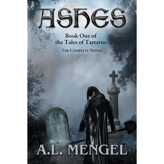 The Tales of Tartarus: Ashes: The Complete Novel (Paperback)