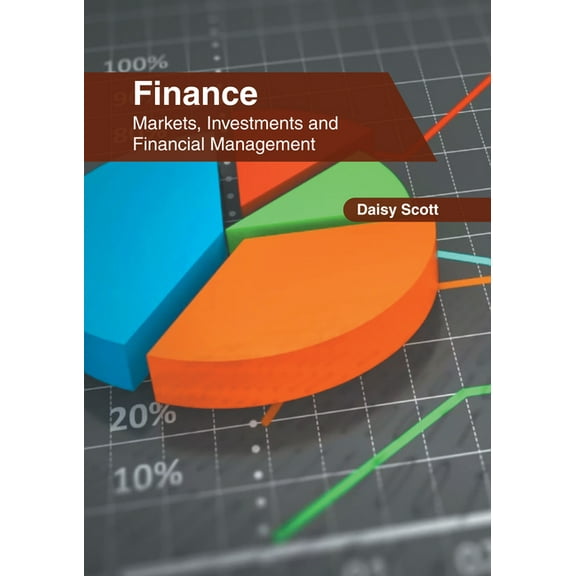 Finance: Markets, Investments and Financial Management, (Hardcover)
