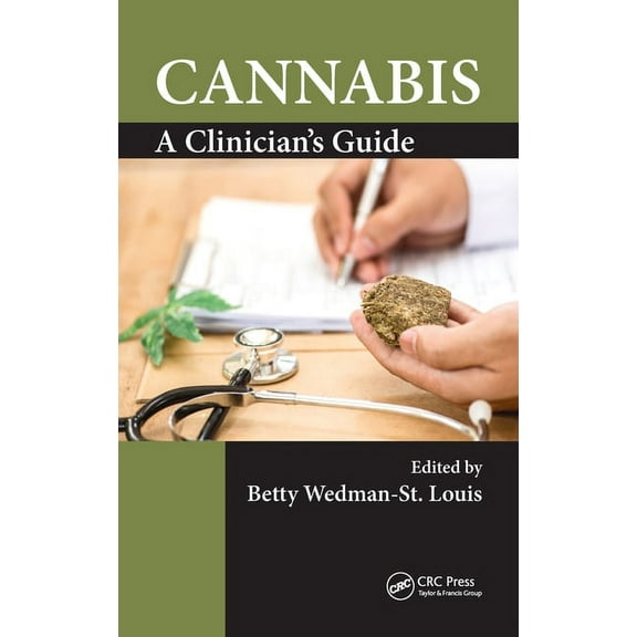 Cannabis: A Clinician's Guide, (Hardcover)