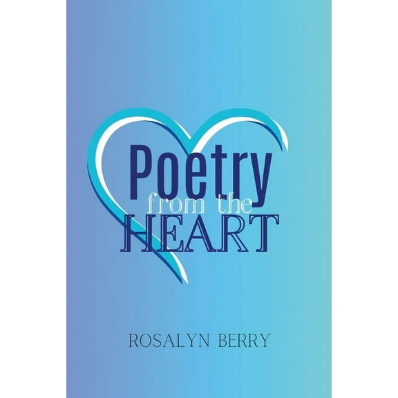Poetry from the Heart, (Paperback)