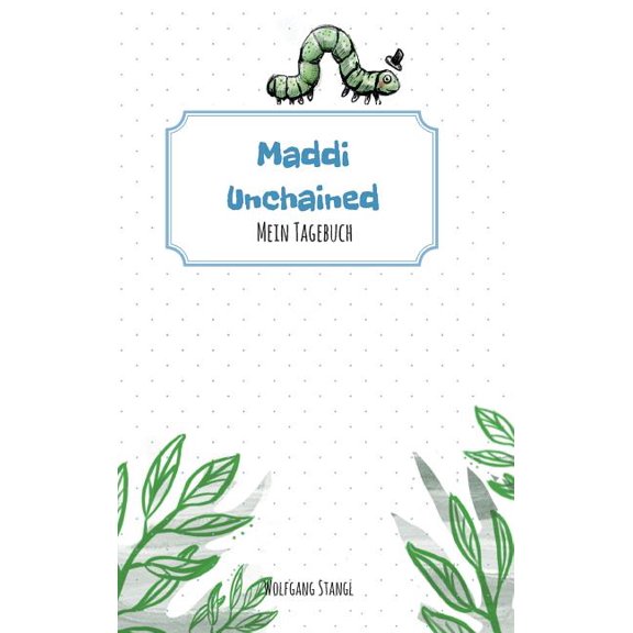 Maddi unchained: Mein Tagebuch, (Hardcover)