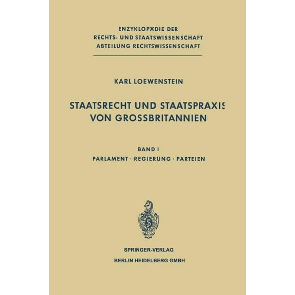 Staatsrecht Und Staatspraxis Von Grossbritannien: Parlament - Regierung - Parteien, (Paperback)