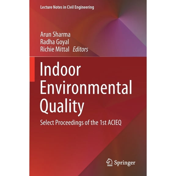 Lecture Notes in Civil Engineering Indoor Environmental Quality: Select Proceedings of the 1st Acieq, Book 60, (Paperback)