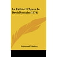 thumbnail image 3 of La Faillite D'Apres Le Droit Romain (1874) (French Edition) [Hardcover] [Feb 23, 2010] Vainberg, Sigismund, 3 of 3