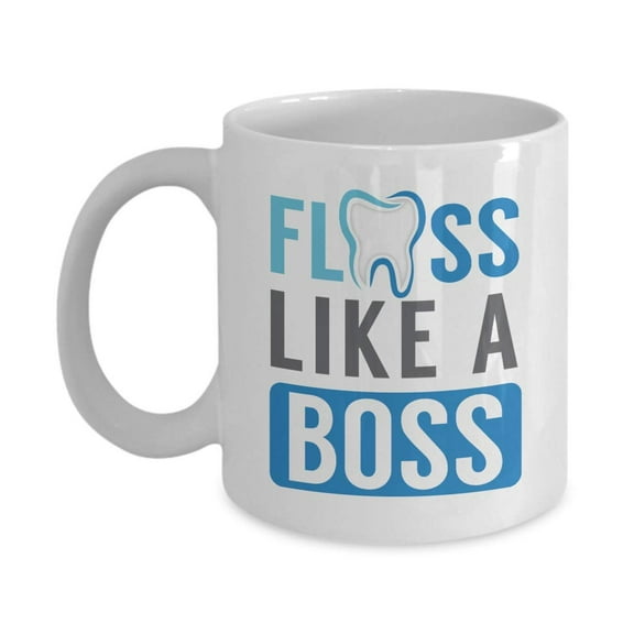 Floss Like A Boss With A Tooth Funny Dental Cleaning Theme Coffee & Tea Gift Mug, Novelty Cup, Accessories, Office Desk Décor, Ornament, Items, Stuff And Supplies For The Best Female Or Male Dentist