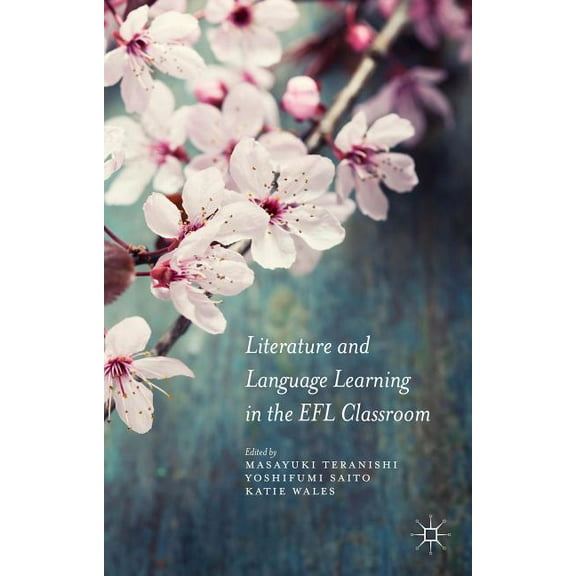 Literature and Language Learning in the EFL Classroom, (Hardcover)