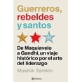 thumbnail image 1 of Libro Guerreros, Rebeldes Y Santos Tapa Blanda, Autor Moshik Temkin, Editorial Planeta Mexico, 1 of 2