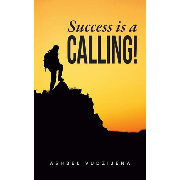 Success Is a Calling! (Paperback)