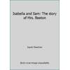 Isabella and Sam: The story of Mrs. Beeton [Hardcover - Used]