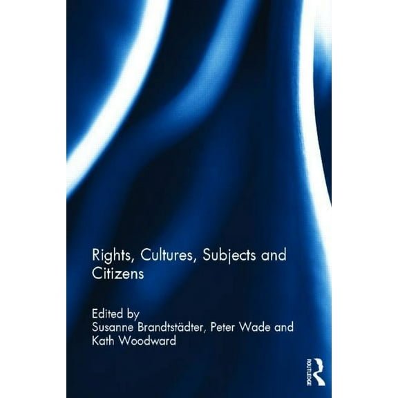 Rights, Cultures, Subjects and Citizens, (Hardcover)
