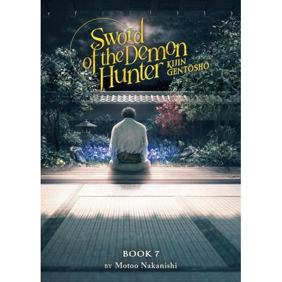 Sword of the Demon Hunter: Kijin Gentosh Sword of the Demon Hunter: Kijin Gentosho (Light Novel) Vol. 7, (Paperback)