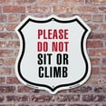 thumbnail image 4 of Please Do Not Sit Or Climb (2 Pack) 6 inch X 6 inch Shield Shaped Commercial Grade Plastic Signs Weather Resistant Made in the USA, 4 of 6